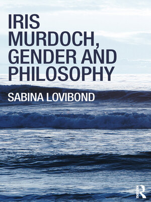 cover image of Iris Murdoch, Gender and Philosophy